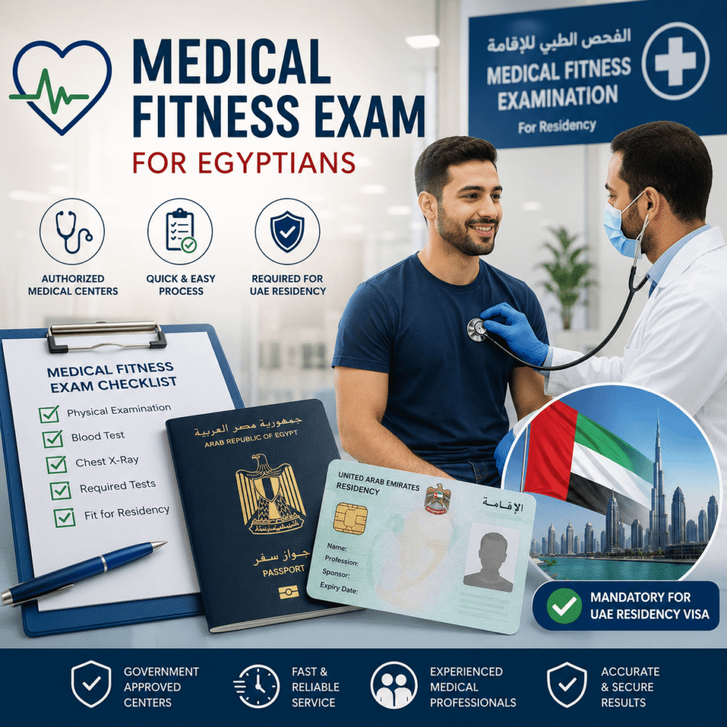 UAE Visa Renewal Requirements for Egyptians (2026) |  Valid Egyptian Passport | Emirates ID |  Medical Fitness Test